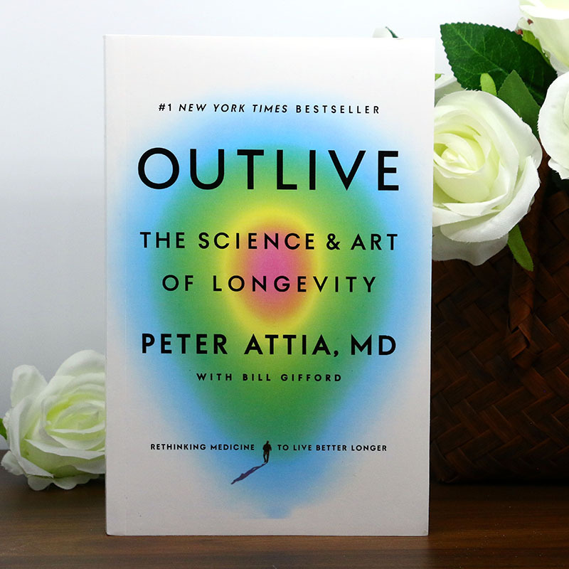 Health Wellness Longevity - OutliveThe Science 長寿の芸術 1 ニューヨーク・タイムズのベストセラー、ピーター・アティア博士著、ビル・ギフォード著 長期的な健康とウェルネス